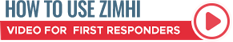 To Use ZIMHI - For First Responders